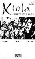Fumetti Xiola #0 - Danzando con il sangue