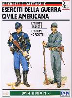 Eserciti della guerra civile Americana: Truppe Sudiste / Truppe Nordiste #8